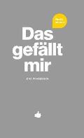 Das gef?llt mir - Grau