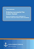 Entering successfull the Indian market: Recommendations and challenges for German small and medium-sized companeies