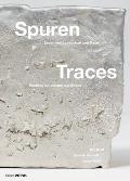 Spuren / Traces: Lesen Von Landschaften / Reading of Landscapes