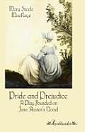 Pride and Prejudice: A Play Founded on Jane Austen's Novel