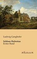 Schloss Hubertus: Erster Band