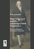Furst Talleyrand Und Die Auswartige Politik Napoleons I.