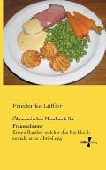 ?konomisches Handbuch f?r Frauenzimmer: Ersten Bandes, welcher das Kochbuch enth?lt, erste Abtheilung