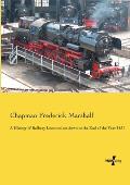A History of Railway Locomotives down to the End of the Year 1831