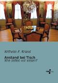 Anstand bei Tisch: Wie sollen wir essen?