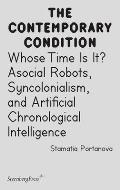 Whose Time Is It?: Asocial Robots, Syncholonialism, and Artificial Chronological Intelligence