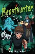 Beasthunter: A Monster Story