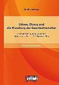 Grimm, Disney und die Wandlung der Geschlechterrollen: Eine Gender-Studie zwischen M?rchenbuch und Zeichentrickfilm
