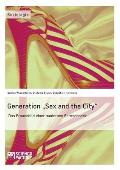 Generation Sex and the City: Das Frauenbild einer modernen Fernsehserie