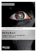 Kill the Brain! George A. Romero und die Geburt des modernen Zombiefilms