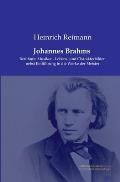 Johannes Brahms: Ber?hmte Musiker - Lebens- und Charakterbilder nebst Einf?hrung in die Werke der Meister