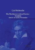 Die Beethoven`schen Clavier - Sonaten: Briefe an seine Freundin