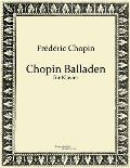 Chopin Balladen: f?r Klavier
