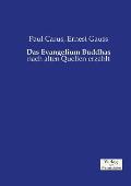 Das Evangelium Buddhas: nach alten Quellen erz?hlt