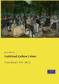 Gottfried Kellers Leben: Erster Band (1819 - 1850)