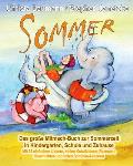 Sommer - Das gro?e Mitmach-Buch zur Sommerzeit in Kindergarten, Schule und Zuhause: Mit 35 einfachen Liedern, vielen Kreativideen, Rezepten, Geschicht
