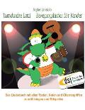 Turndrache Lotti - Bewegungslieder f?r Kinder: Das Liederbuch mit allen Texten, Noten und Gitarrengriffen zum Mitsingen und Mitspielen