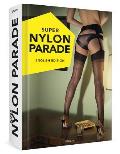 Super Nylon Parade: Women, Legs, and Nylons: English Edition