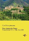 Das r?mische Bonn: Vom Jahre 53 v. Chr. bis 400