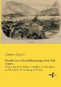 Recollections of the Salzkammergut, Ischl, Bad Gastein: With a Sketch of Trieste, Frankfort on the Maine and the Baths of Homburg in Winter