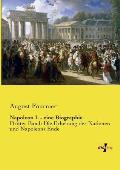 Napoleon I. - eine Biographie: Dritter Band: Die Erhebung der Nationen und Napoleons Ende