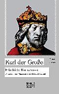 Karl der Gro?e. Friedrich Barbarossa.: Minnesang und Minnedienst zur Hohenstaufenzeit