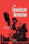 Die Franz?sische Revolution: Ein historischer Abriss von 1789-1799