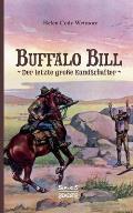 Buffalo Bill - der letzte gro?e Kundschafter