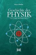 Geschichte der Physik: Band 2. Von Descartes bis Robert Mayer