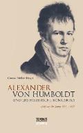 Alexander von Humboldt und das Preu?ische K?nigshaus: Briefe aus den Jahren 1835-1857