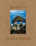 David Bailey Baileys Naga Hills
