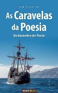 As Caravelas da Poesia / Die Karavellen der Poesie