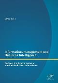 Informationsmanagement und Business Intelligence: Business Intelligence Systeme in mittelst?ndischen Unternehmen