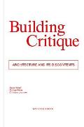 Building Critique: Architecture and Its Discontents