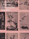 Archive of Dreams: A Surrealist Impulse