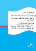 Inhalte und Auswirkungen von TTIP: Eine Analyse anhand von Wirtschaftsmodellen unter Einbeziehung von Standpunkten aus Politik, Wirtschaft und Gesells
