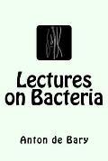 Lectures on Bacteria