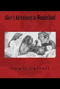 Alice's Adventures in Wonderland: The Original Edition of 1901