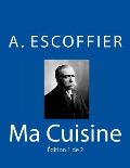 Ma Cuisine: Edition 1 de 2: Auguste Escoffier l'original de 1934