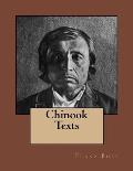 Chinook Texts: The original edition of 1894