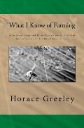 What I Know of Farming: The Original Edition of 1871