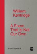 William Kentridge: A Poem That Is Not Our Own