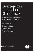 Beitr?ge zur deutschen Grammatik: Gesammelte Schriften von Tilman N. H?hle