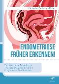 Endometriose fr?her erkennen! Ein Konzept zur Entwicklung eines Expertensystems f?r die Diagnose der Endometriose