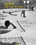 Light on the Riviera: Photography of the C?te d'Azur