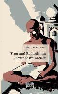 Yoga und Buddhismus: Indische Weisheiten
