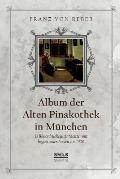 Album der Alten Pinakothek in M?nchen: 33 Bilddrucke alter Meister mit begleitenden Texten von 1908