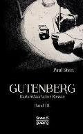 Gutenberg Band 3: Ein kulturhistorischer Roman