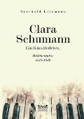 Clara Schumann. Ein K?nstlerleben: M?dchenjahre 1819-1840