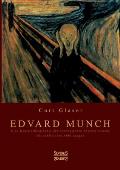 Edvard Munch: Eine K?nstlerbiographie des norwegischen Expressionisten mit zahlreichen Abbildungen